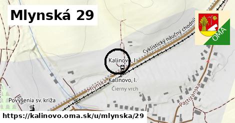 Mlynská 29, Kalinovo