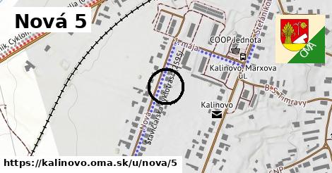 Nová 5, Kalinovo