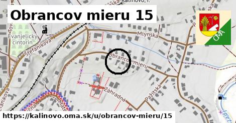 Obrancov mieru 15, Kalinovo