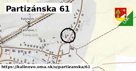 Partizánska 61, Kalinovo