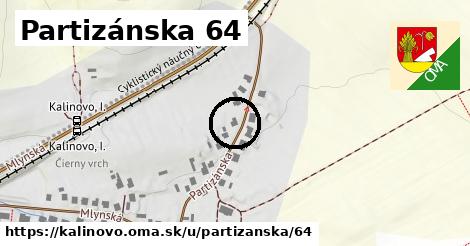 Partizánska 64, Kalinovo