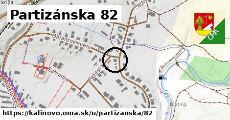 Partizánska 82, Kalinovo