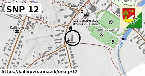 SNP 12, Kalinovo