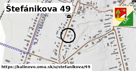 Štefánikova 49, Kalinovo