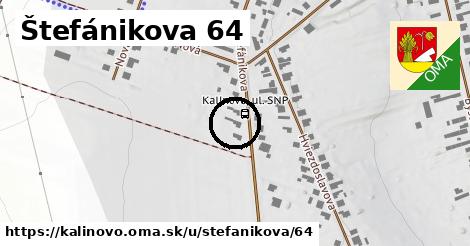 Štefánikova 64, Kalinovo