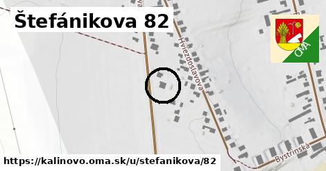 Štefánikova 82, Kalinovo