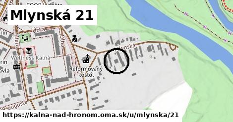 Mlynská 21, Kalná nad Hronom