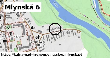 Mlynská 6, Kalná nad Hronom