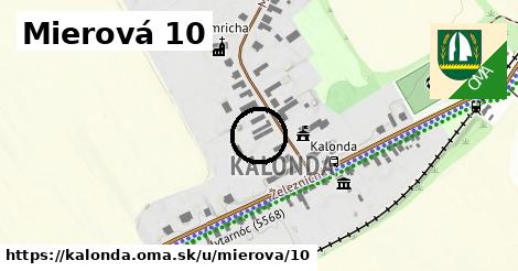 Mierová 10, Kalonda