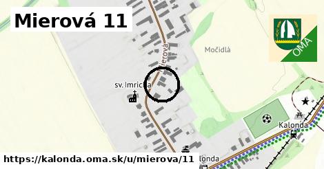 Mierová 11, Kalonda