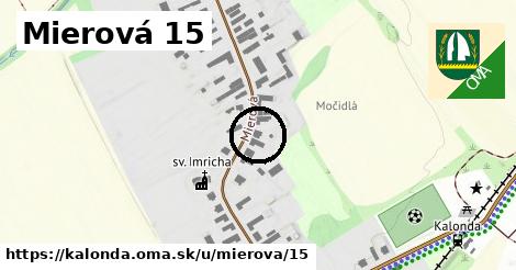 Mierová 15, Kalonda