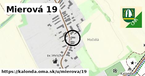 Mierová 19, Kalonda