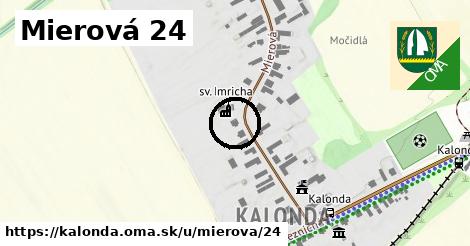 Mierová 24, Kalonda