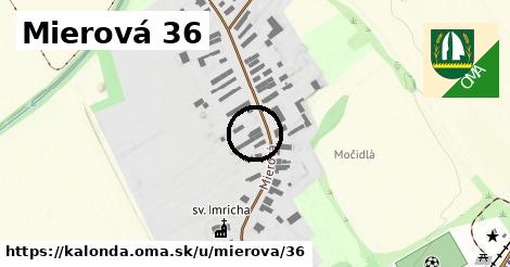 Mierová 36, Kalonda