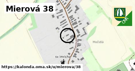 Mierová 38, Kalonda