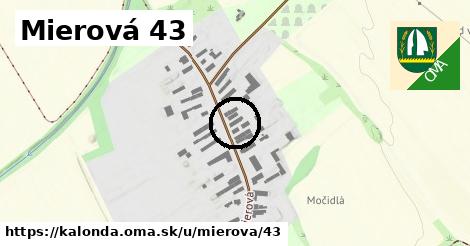 Mierová 43, Kalonda