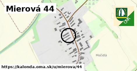 Mierová 44, Kalonda