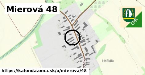 Mierová 48, Kalonda