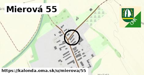 Mierová 55, Kalonda