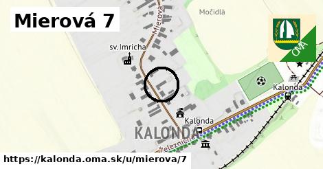 Mierová 7, Kalonda