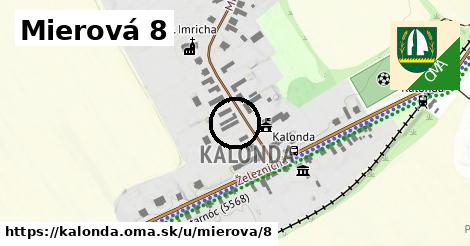 Mierová 8, Kalonda