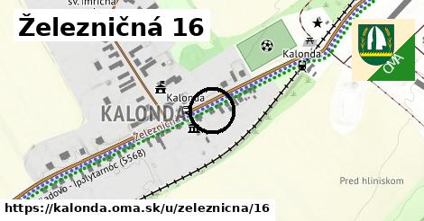 Železničná 16, Kalonda