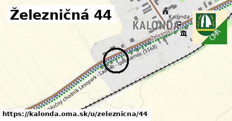 Železničná 44, Kalonda