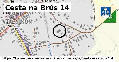 Cesta na Brús 14, Kamenec pod Vtáčnikom