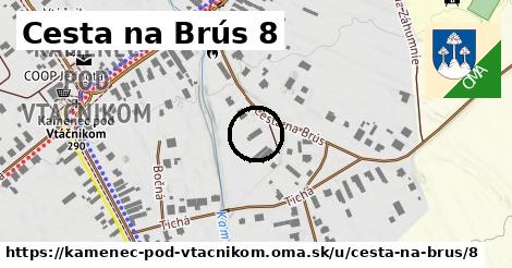 Cesta na Brús 8, Kamenec pod Vtáčnikom