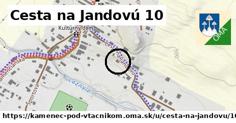 Cesta na Jandovú 10, Kamenec pod Vtáčnikom