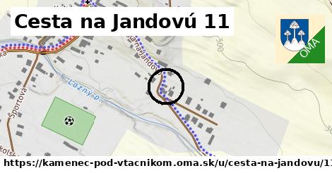 Cesta na Jandovú 11, Kamenec pod Vtáčnikom
