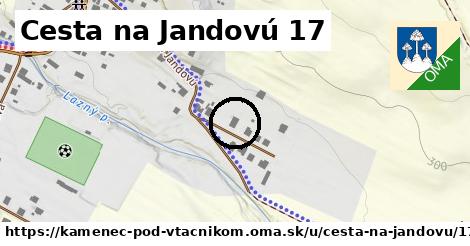 Cesta na Jandovú 17, Kamenec pod Vtáčnikom