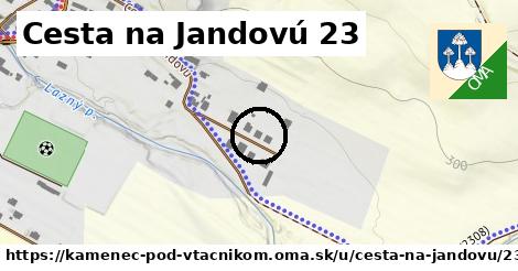 Cesta na Jandovú 23, Kamenec pod Vtáčnikom