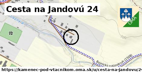 Cesta na Jandovú 24, Kamenec pod Vtáčnikom