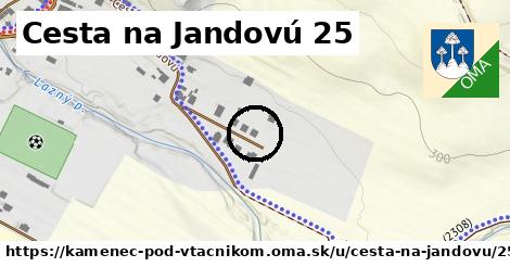 Cesta na Jandovú 25, Kamenec pod Vtáčnikom