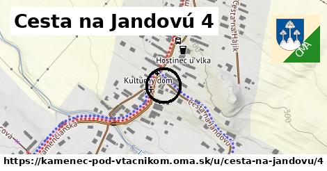 Cesta na Jandovú 4, Kamenec pod Vtáčnikom