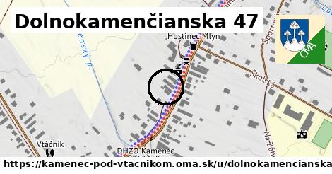 Dolnokamenčianska 47, Kamenec pod Vtáčnikom