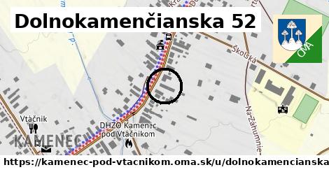 Dolnokamenčianska 52, Kamenec pod Vtáčnikom