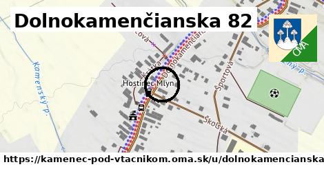 Dolnokamenčianska 82, Kamenec pod Vtáčnikom