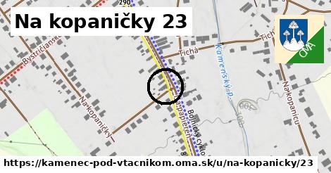 Na kopaničky 23, Kamenec pod Vtáčnikom