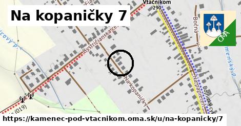 Na kopaničky 7, Kamenec pod Vtáčnikom