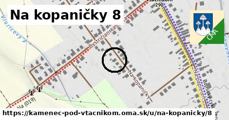 Na kopaničky 8, Kamenec pod Vtáčnikom