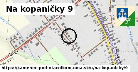 Na kopaničky 9, Kamenec pod Vtáčnikom