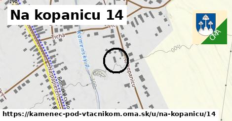 Na kopanicu 14, Kamenec pod Vtáčnikom