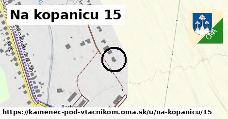 Na kopanicu 15, Kamenec pod Vtáčnikom