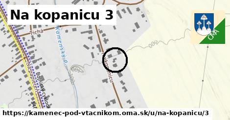 Na kopanicu 3, Kamenec pod Vtáčnikom