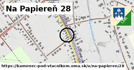 Na Papiereň 28, Kamenec pod Vtáčnikom