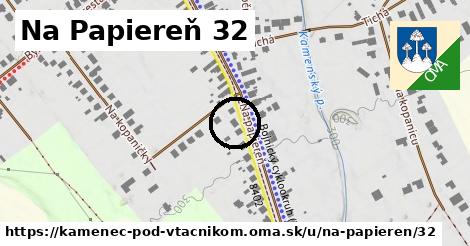 Na Papiereň 32, Kamenec pod Vtáčnikom