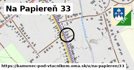 Na Papiereň 33, Kamenec pod Vtáčnikom