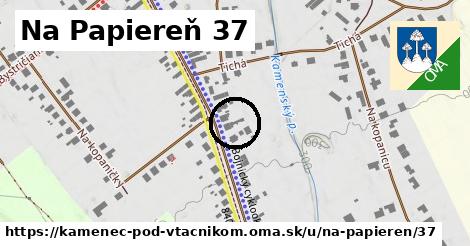 Na Papiereň 37, Kamenec pod Vtáčnikom